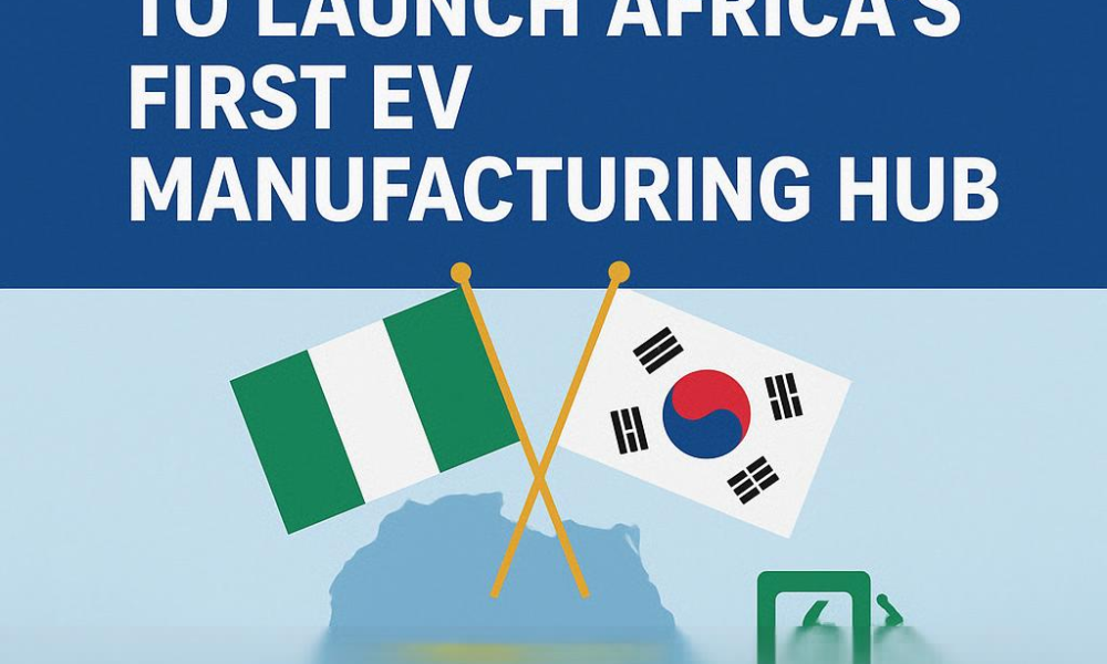Nigeria partners with South Korea to launch Africa’s first EV manufacturing hub